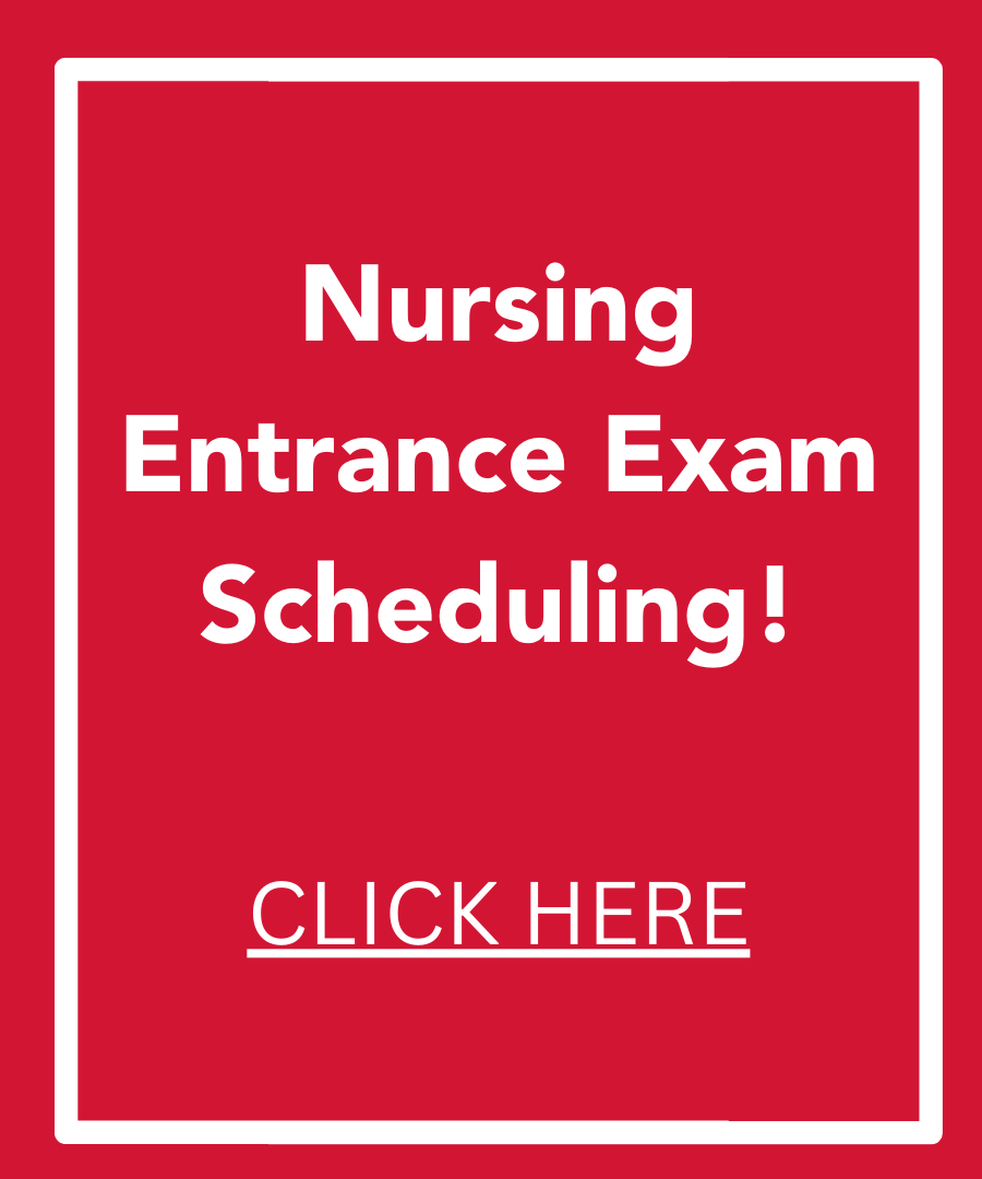 Nursing Entrance Exam Scheduling!